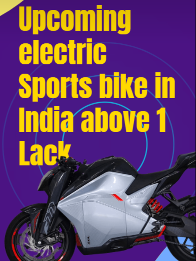 Upcoming electric Sports Bikes Above 1 Lakh in India