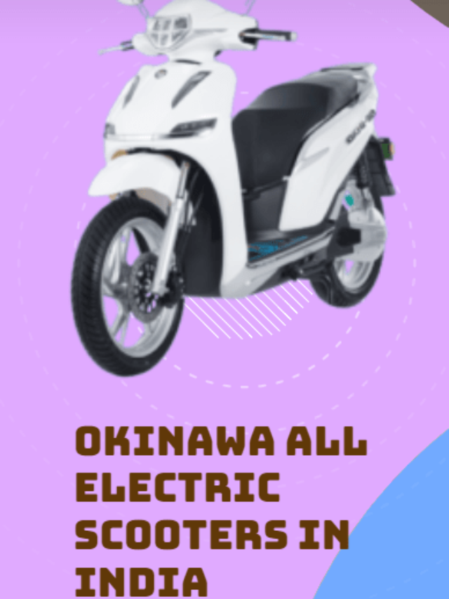 Okinawa All electric scooters in india