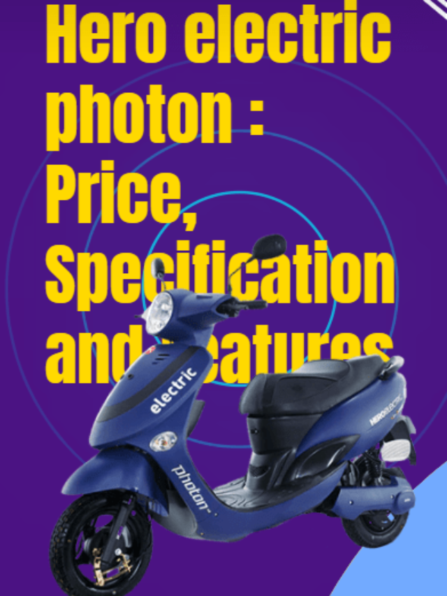 Hero electric photon Price, Specification and Features