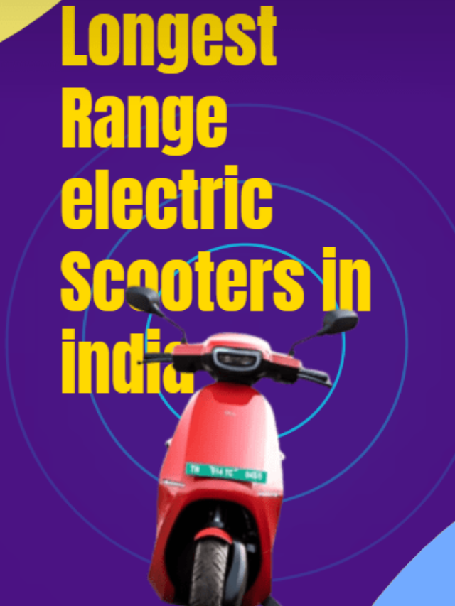 Longest Range electric scooters in india