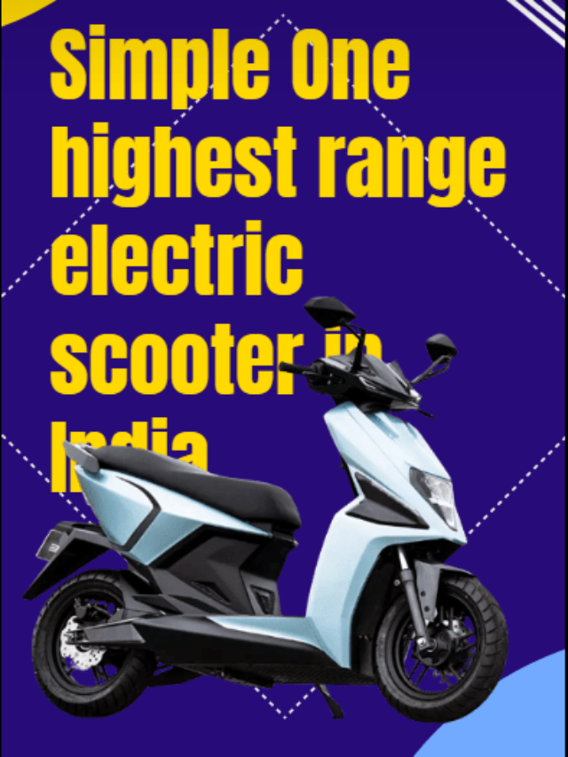 Simple One : highest range electric scooter in India